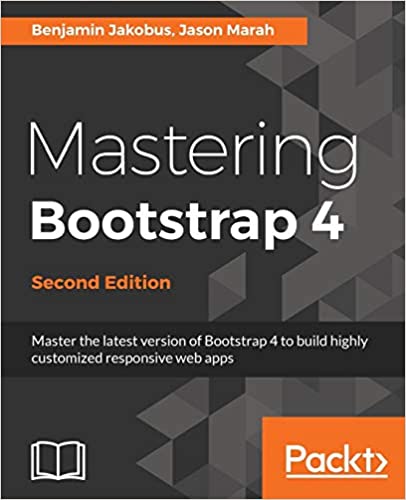 Mastering Bootstrap 4 - Second Edition